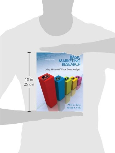 Basic Marketing Research: Using Microsoft Excel Data Analysis, 3rd Edition 3rd Edition